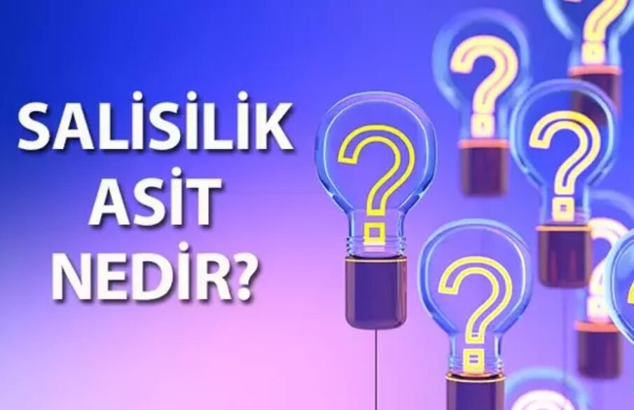 Salisilik Asit Ne İşe Yarar
