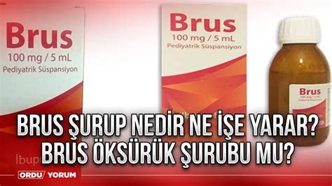 Brus şurup ne işe yarar