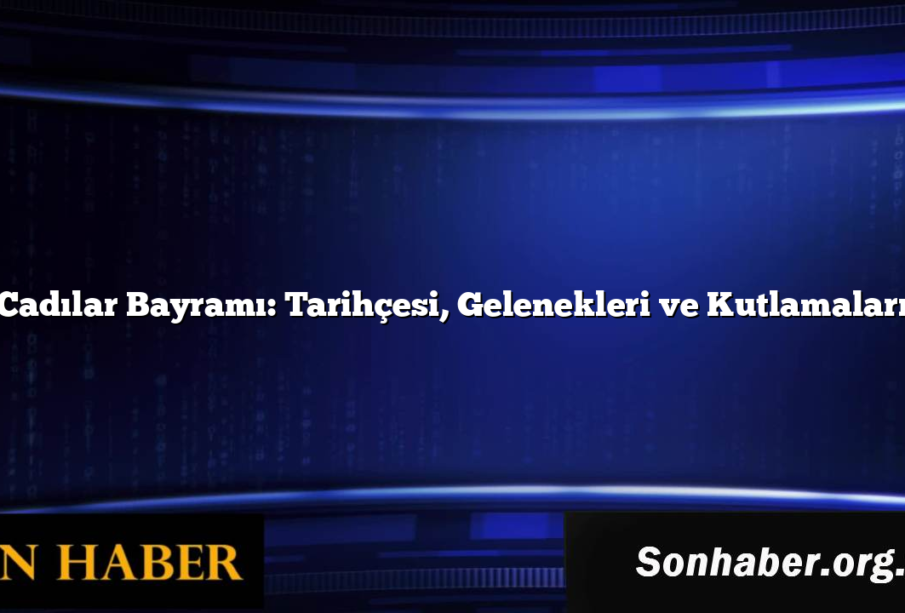 Cadılar Bayramı: Tarihçesi, Gelenekleri ve Kutlamaları