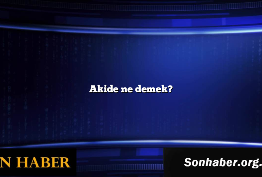 Akide ne demek?