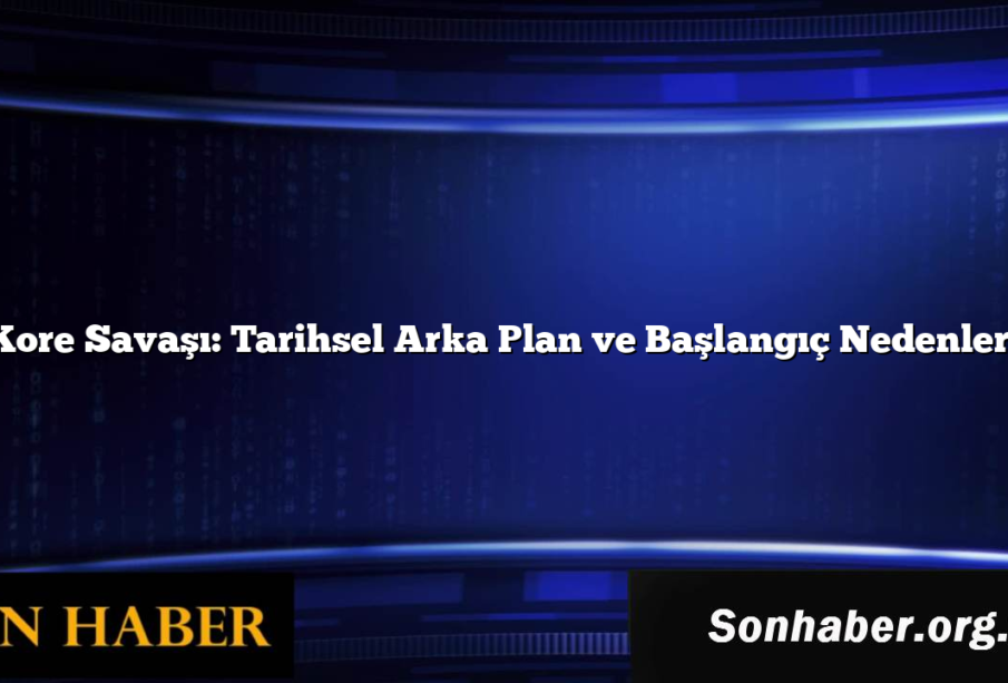 Kore Savaşı: Tarihsel Arka Plan ve Başlangıç Nedenleri