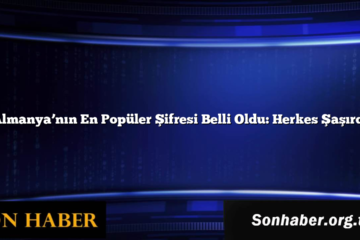 Almanya’nın En Popüler Şifresi Belli Oldu: Herkes Şaşırdı