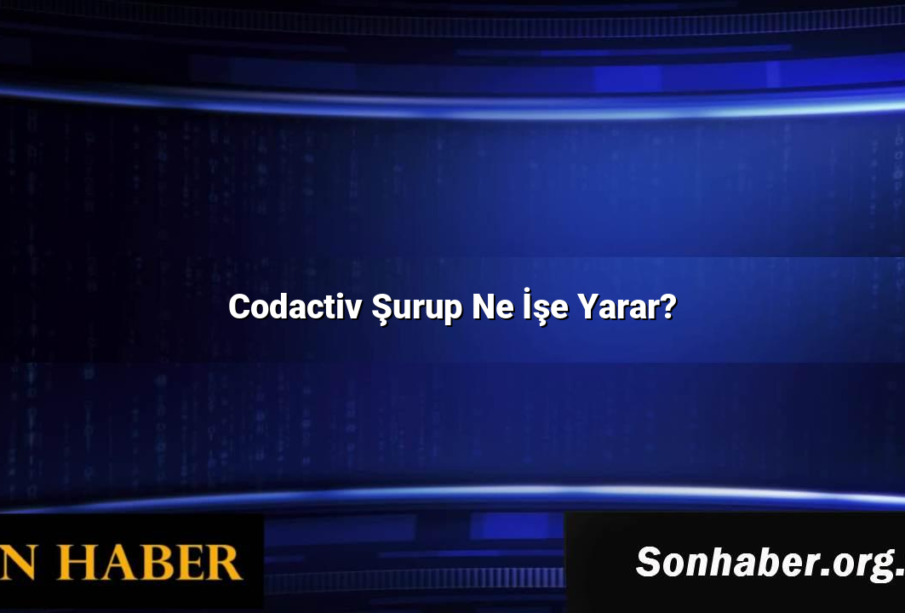 Codactiv Şurup Ne İşe Yarar?
