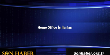 Home Office İş İlanları