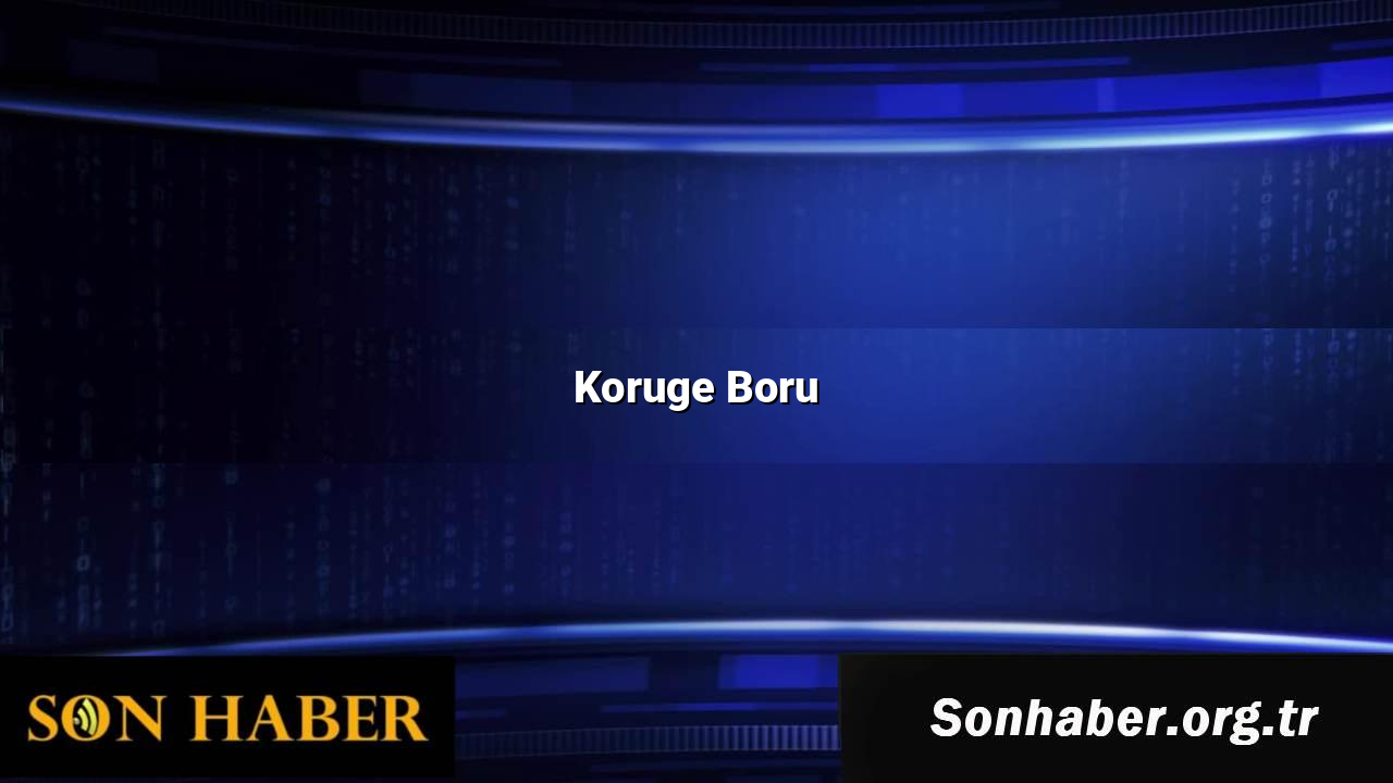 Koruge Boru