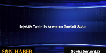 Enjektör Tamiri ile Aracınızın Ömrünü Uzatın